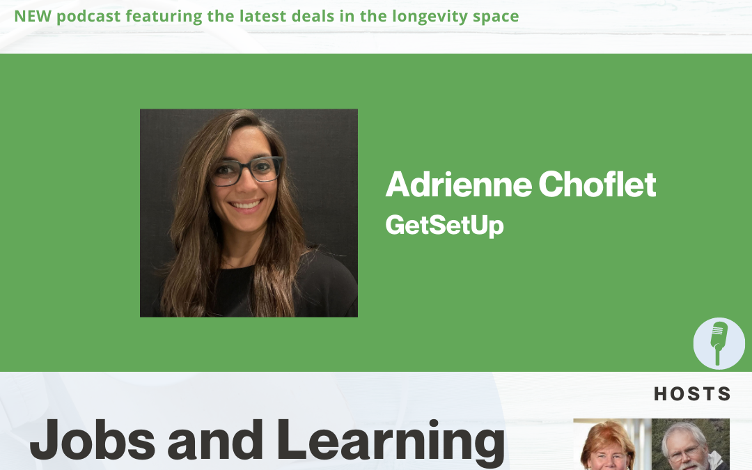 What’s Next-Longevity Deal Talk: Jobs and Learning for Older Adults (episode 13)