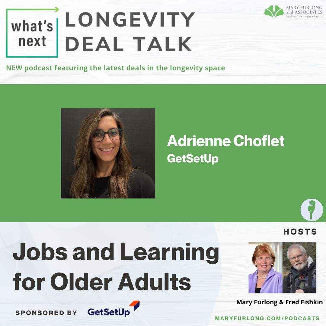 What’s Next-Longevity Deal Talk: Jobs and Learning for Older Adults (episode 13)