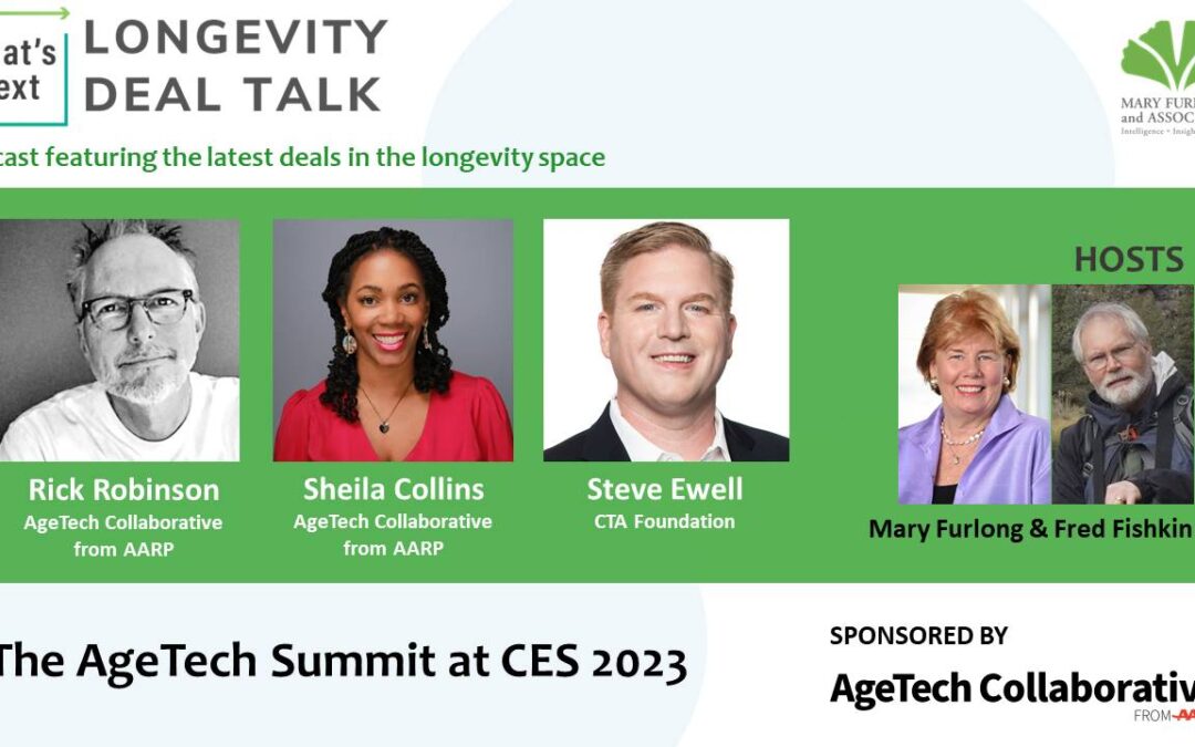 What’s Next-Longevity Deal Talk: AgeTech Summit at CES 2023 (episode 14)