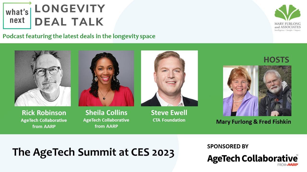 What’s Next-Longevity Deal Talk: AgeTech Summit at CES 2023 (episode 14)
