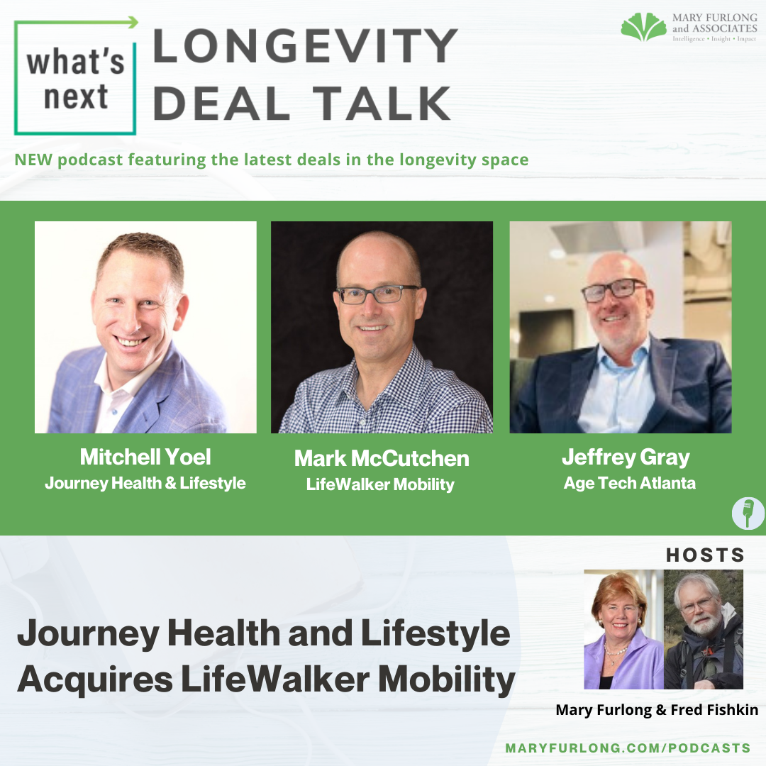 What’s Next: Longevity Deal Talk – Journey Health and Lifestyle Acquires LifeWalker Mobility (ep. 17)