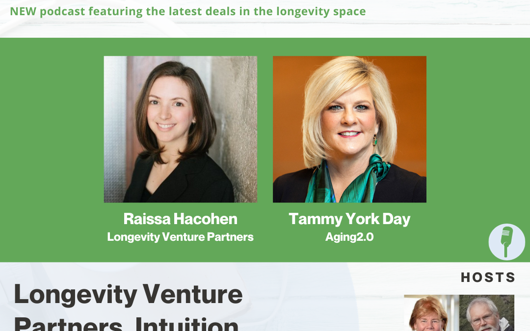What’s Next Longevity Deal Talk: Longevity Venture Partners, Intuition Robotics & More (ep.23)