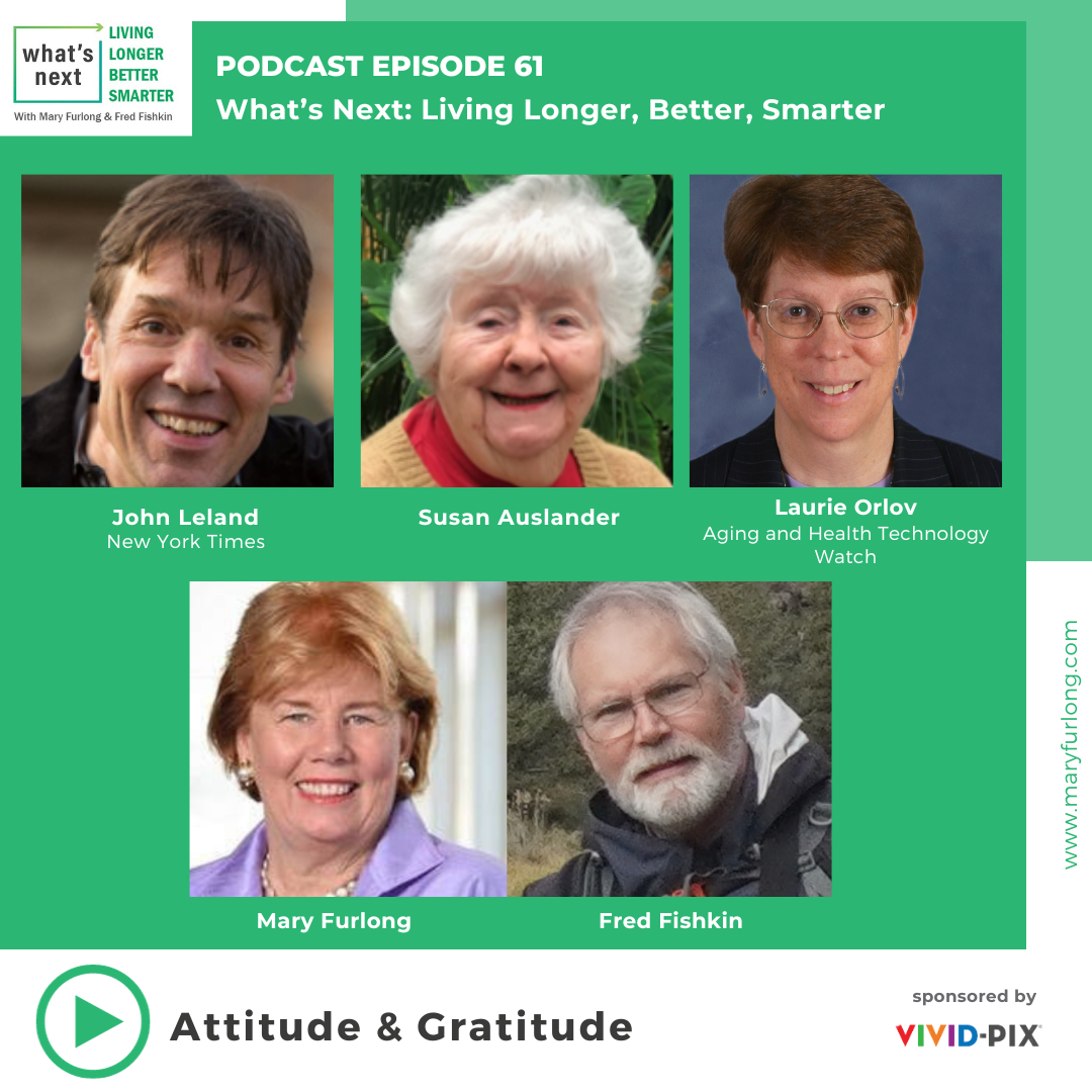 What’s Next Living Longer Better Smarter: Attitude & Gratitude (Episode 61)