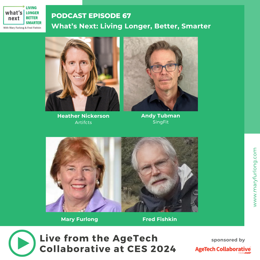 What’s Next Living Longer Better Smarter – At CES 2024 AgeTech Collaborative from AARP (Episode 67)