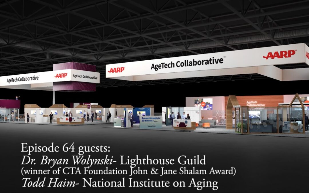 What’s Next Living Longer Better Smarter: At the AgeTech Collaborative from AARP CES 2024 (Episode 64)