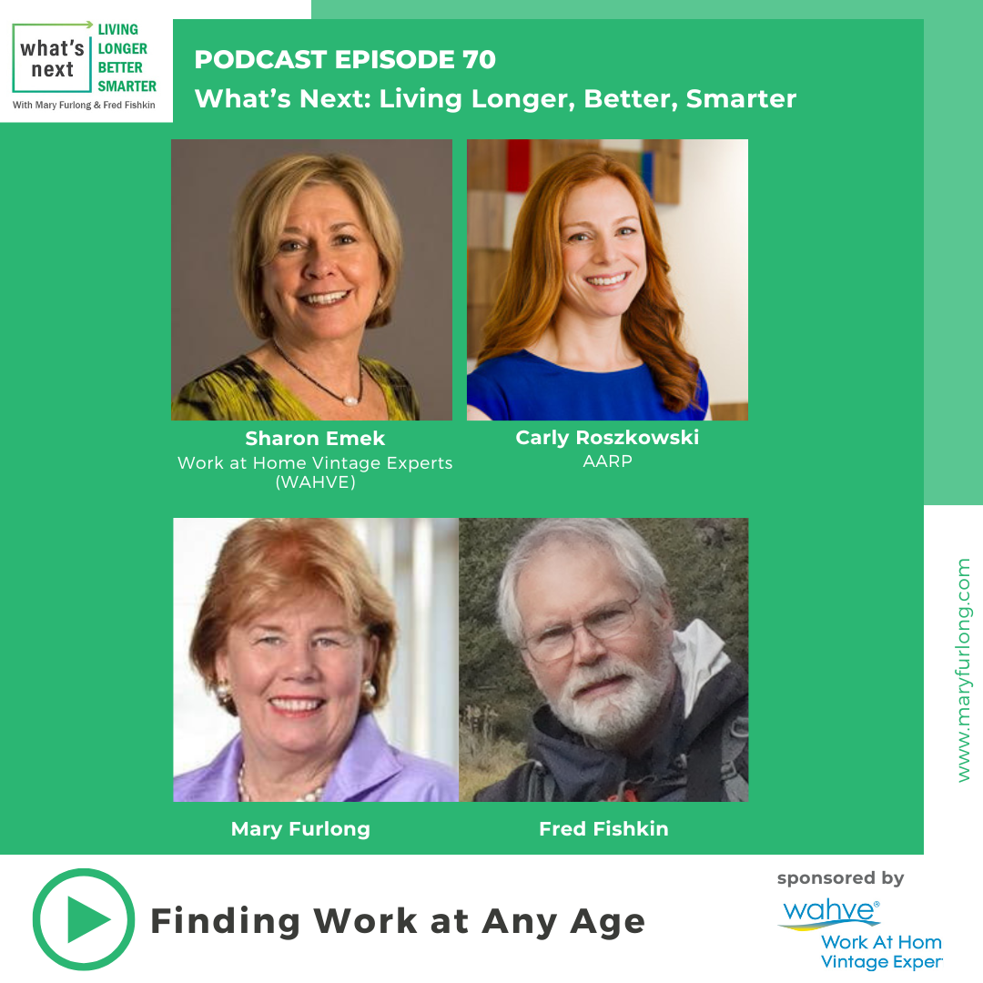 What’s Next Living Longer Better Smarter: Finding Work at Any Age (episode 70)