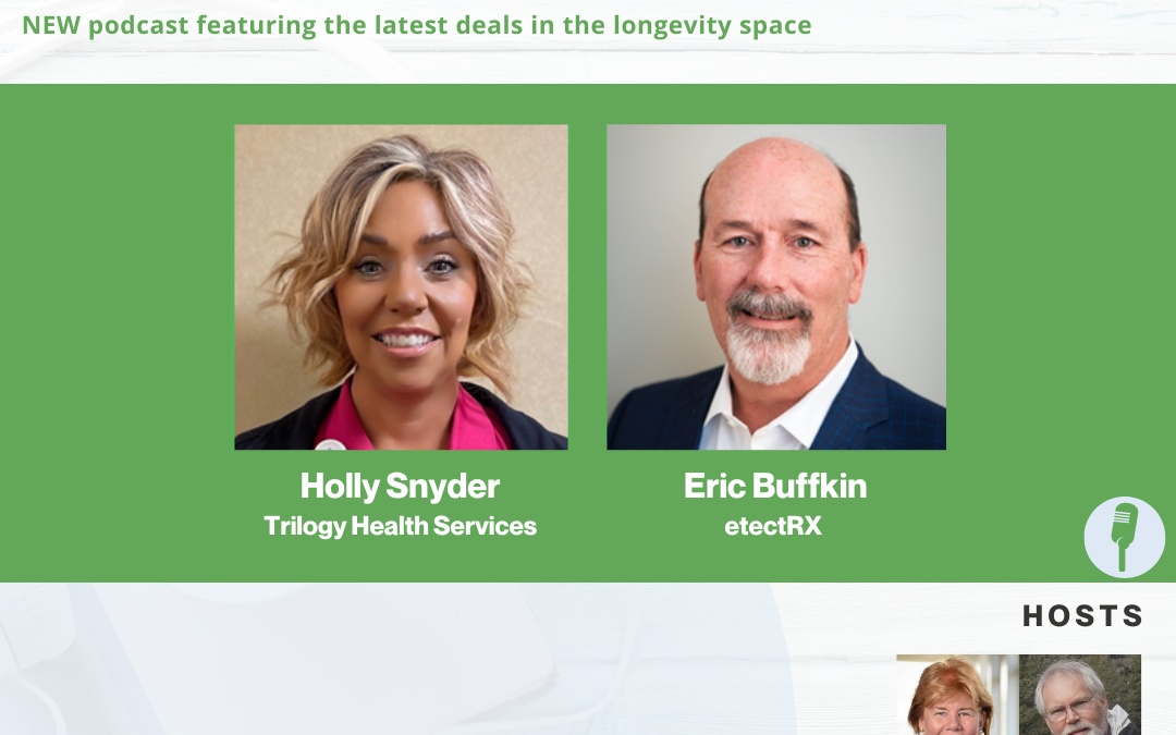 What’s Next Longevity Deal Talk-etectRX & Trilogy Health (episode 30)