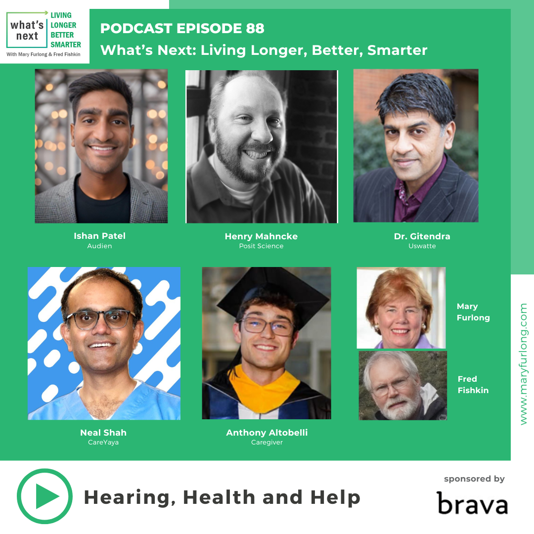 What’s Next Living Longer Better Smarter: Hearing, Health and Help (episode 88)