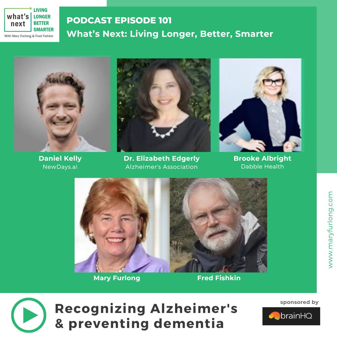 What’s Next Living Longer Better Smarter: Recognizing Alzheimer’s & preventing dementia (episode 101)