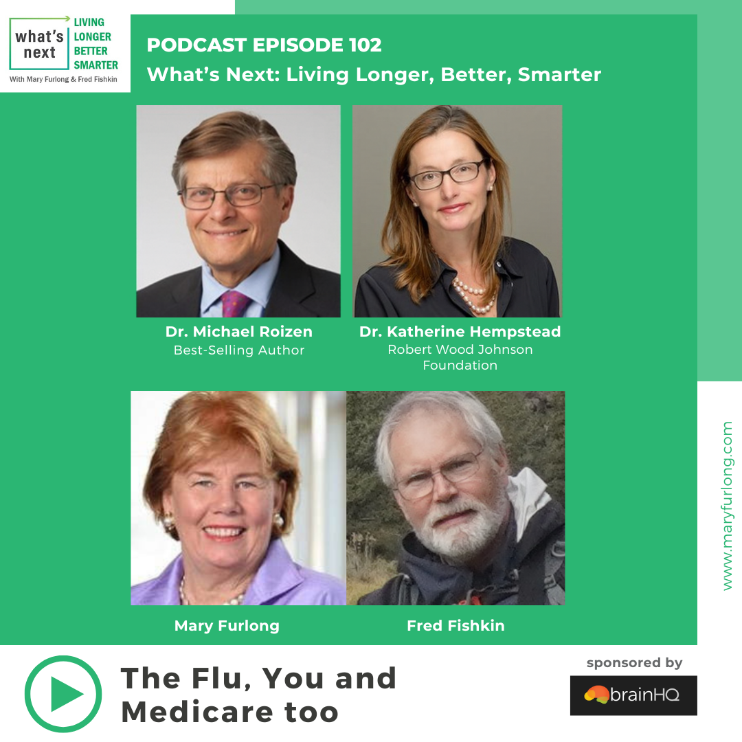 What’s Next Living Longer Better Smarter: The Flu, You and Medicare too (episode 102)